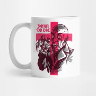 Born to die Mug